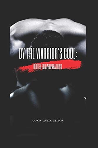 By the Warrior's Code Quotes for Preparations