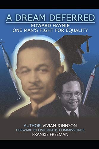 A Dream Deferred Edward Haynie: One Man's Fight For Equality