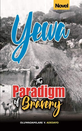 Yewa, The Paradigm Of Bravery