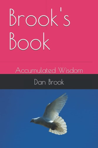 Brook's Book Accumulated Wisdom