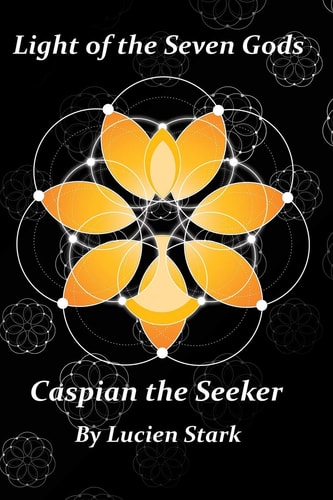 Light of the Seven Gods Caspian the Seeker