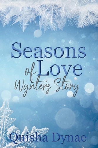 Seasons of Love Wynter's Story: (The Seasons of Love Series Book 3)