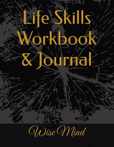 Life Skills Workbook & Journal Wise Mind