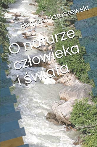 O Naturze Czlowieka i Świata