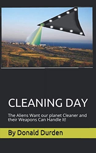 Cleaning Day The Aliens Want Our Planet Cleaner and Their Weapons Can Handle It!