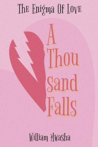 A Thousand Falls The Enigma of Love