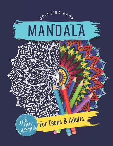 Mandala Coloring Book for Teens and Adults With New Designs Easy to Color and Stress Free, These Calming Designs Will Help With Relaxation