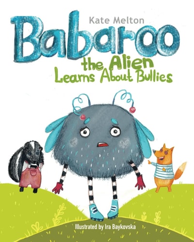 Babaroo the Alien Learns about Bullies Children's Book about Bullying and Diversity