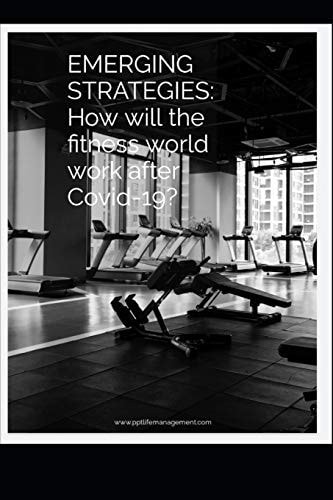Emerging Strategies Coming Out of Covid: Rise of the Fitness Professional