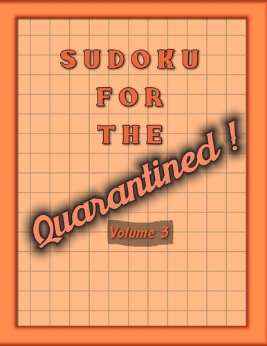 Sudoku For The Quarantined! Large Print Sudoku Books For Adults With Solutions