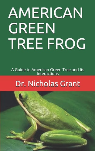 American Green Tree Frog A Guide to American Green Tree and Its Interactions