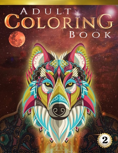 Adult Coloring Book 70+ Stress-Relieving Designs of Animals, Flowers, Henna, Family and Much More!