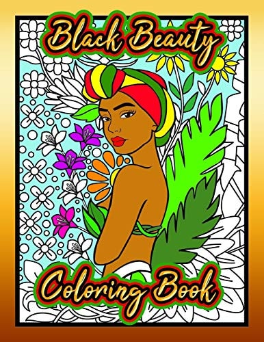 Black Beauty Coloring Book A Coloring Book that Features Beautiful Women of Color