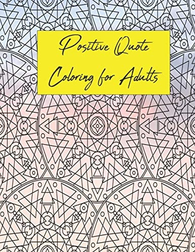 Positive Quote Coloring for Adults Mandela, Abstract, and Geometric Designs