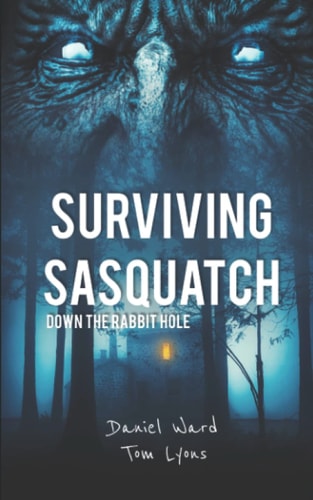 Surviving Sasquatch Down the Rabbit Hole