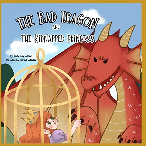 The Bad Dragon and the Kidnapped Princess Picture Book for Kids Age 3-5, Preschool, Kids Books
