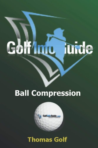 Golf Info Guide Ball Compression and Spin