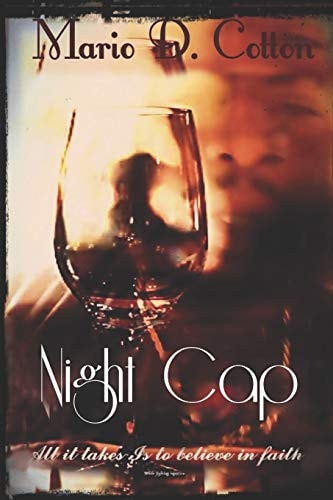 Night Cap All it Takes is to Believe in Faith, I'm Innocent.