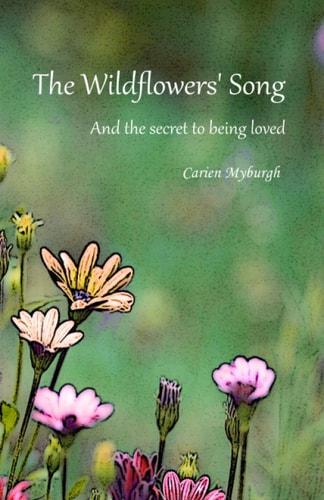 The Wildflowers' Song And the Secret to Being Loved