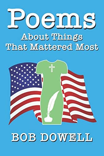 Poems About Things That Mattered Most Faith, Family, Country