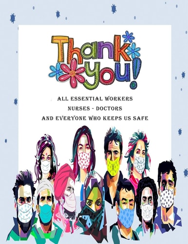 Thank You All Essential Workers Nurses Doctors and Everyone Who Keeps Us Safe 8.5" X 11" 72 Pages Stress Anxiety Depression Relief Adult Coloring and Activity Book For All Essential Workers Doctors Nurses Hospital Employees All Our Heroes We Thank You
