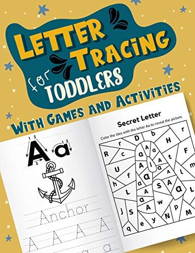 Letter Tracing for Toddlers With Games and Activities Fun Handwriting Workbook to Practice Alphabet Writing for Kindergarten & Preschool Ages 3-5 - Coloring, Dot to Dot, Maze Activities Included