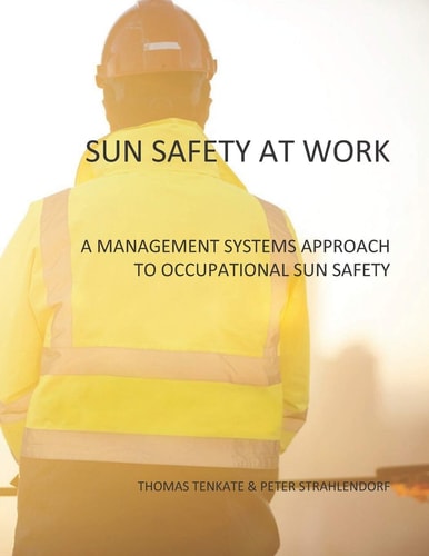Sun Safety at Work A Management Systems Approach to Occupational Sun Safety
