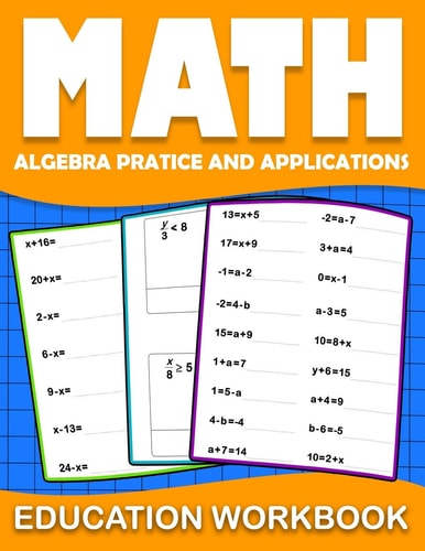Math Education Workbook Algebra 1 Practice Workbook for Grades 6-8... with Daily Exercises to Improve Algebre Skills ( Maths Skills Series Activity Book )