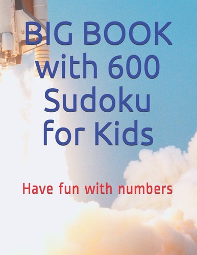 BIG BOOK with 600 Kids Sudoku Have Fun with Numbers