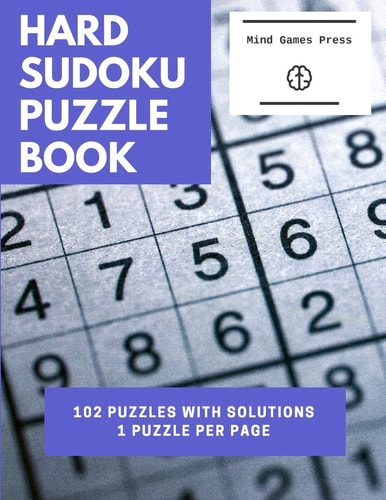 Hard Sudoku Puzzle Book 102 Puzzles With Solutions in One Puzzle Per Page Large Print