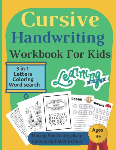 Cursive Handwriting Workbook For Kids 3 in 1 Writing Practice Book to Master Letters, Coloring & Word Search / 112 Pages / 8.5 X 11 / Book 5