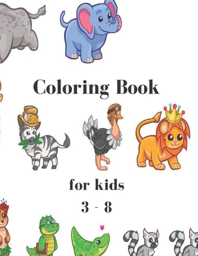 Coloring Book For Kids 3 - 8: 8.5 X 11 Inch Sized Pages 50 for Easy Viewing and Coloring in Matte Cover