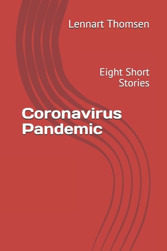 Coronavirus Pandemic Eight Short Stories