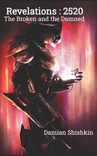 Revelations 2520: The Broken and the Damned