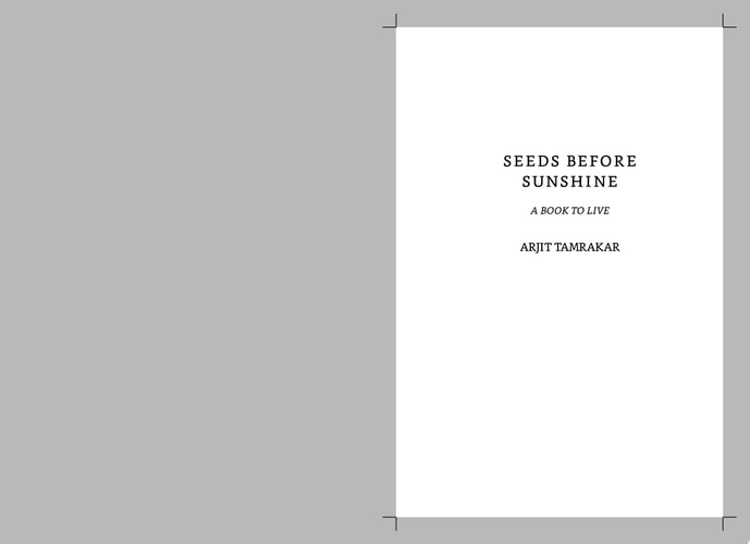Seeds Before Sunshine A Book to live