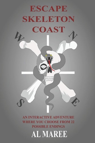 Escape Skeleton Coast An Interactive Adventure Where You Choose from 22 Possible Endings