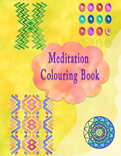 Meditation Colouring Book Mandalas, Patterns, Mindfulness Colouring Book