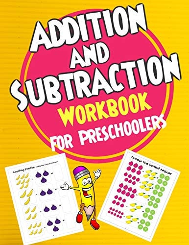 Addition and ِSubtraction Workbook for Preschoolers Addition and Subtraction Book for Preschoolers Ages 3-5, Addition and Subtraction Activity Book Math for Kindergarten.