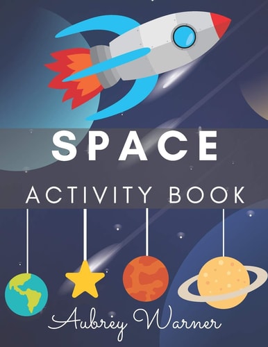 Space Activity Book. Mazes, Coloring Pages, Word Search and More! Activity Book For Kids!