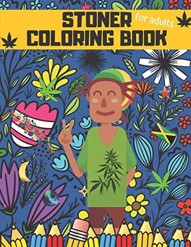 Stoner Coloring Book The Stoner's Psychedelic Coloring Book For Adults Stress Relieving And Relaxation