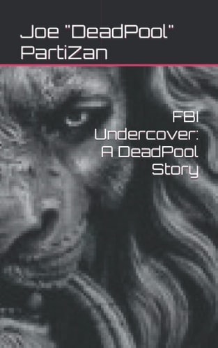 FBI Undercover A DeadPool Story