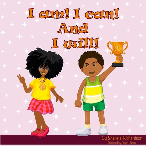 I Am! I Can! And I Will!