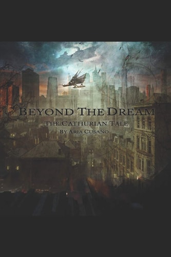 Beyond The Dream The Cathurian Tale