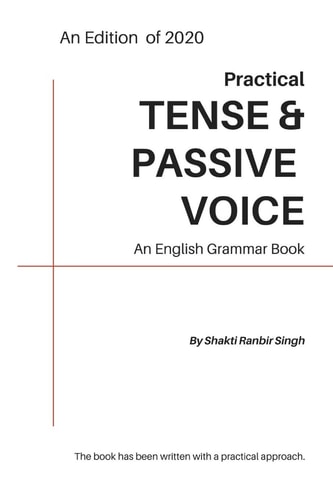Practical Tense & Passive Voice An English Grammar Book