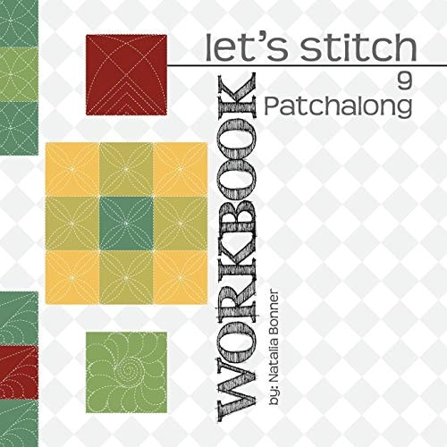 Let's Stitch 9 Patchalong Workbook by Natalia Bonner 9 Adorable 9 Patch Designs