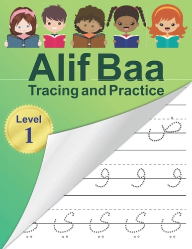 Alif Baa Tracing and Practice Arabic Alphabet Letters Practice Handwriting WorkBook for Kids, Preschool, Kindergarten, and Beginners - Level 1.