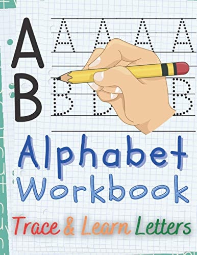 Learn the Alphabet and Letter Tracing Workbook Preschool Practice Handwriting, Kids Ages 3+, Improve Pen Control