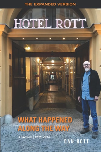 What Happened Along the Way A Memoir: 1948-2018