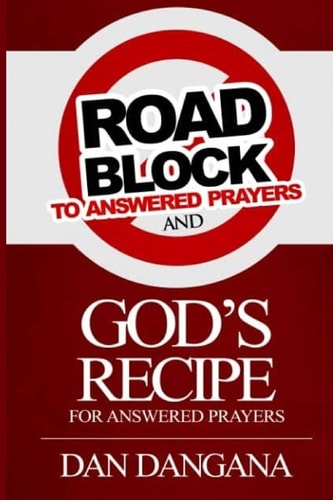 Roadblocks to Answered Prayers