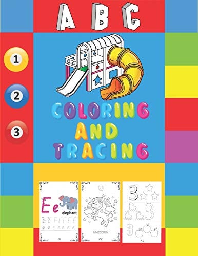 ABC Coloring And Tracing Coloring Activity Books for Kids Ages 2-4: 100 Pages with Creative Content, (8.5x11) Pre-Writing, Pre-Reading, Practice for Kids with Pen Control, Line Tracing, Letters, Numbers, Animals and More!